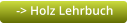 -> Holz Lehrbuch