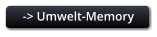 -> Umwelt-Memory